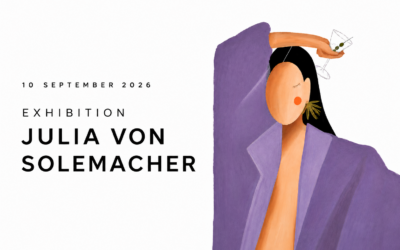 Spotlight Exhibition Julia von Solemacher